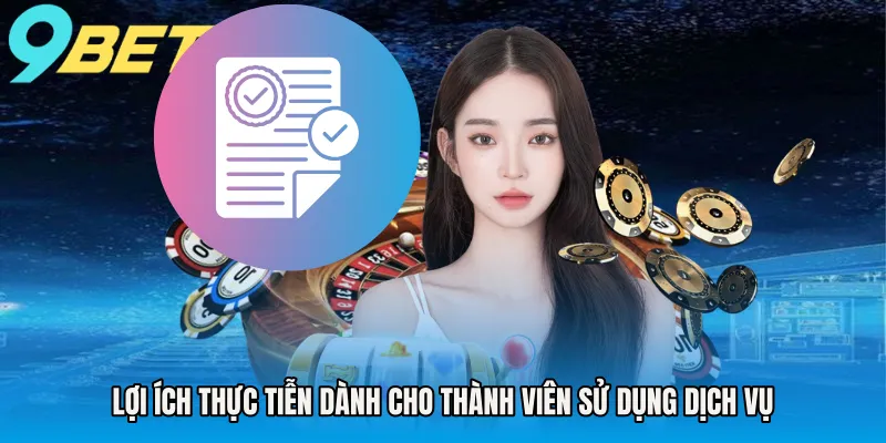 Lợi ích thực tiễn dành cho thành viên sử dụng dịch vụ