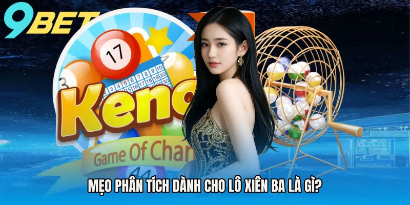 Mẹo phân tích dành cho lô xiên ba là gì?