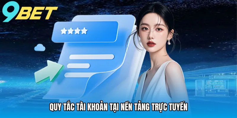 Quy tắc tài khoản tại nền tảng trực tuyến